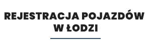 Rejestracja pojazdów w Łodzi